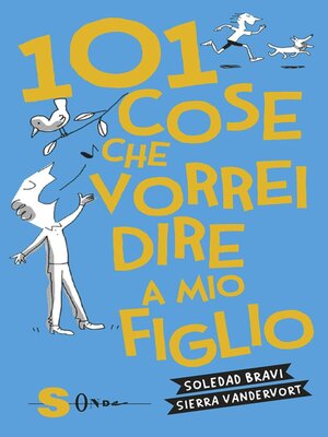 cover image of 101 cose che vorrei dire a mio figlio